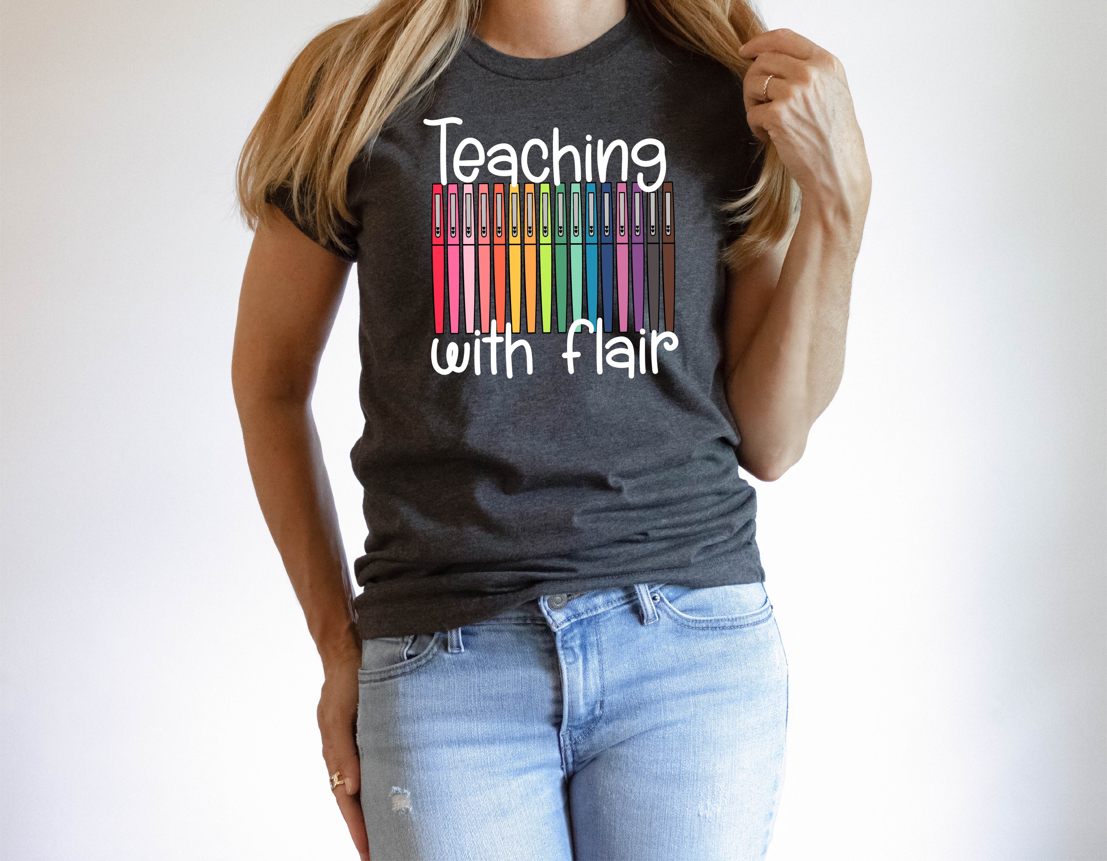 Teaching With Flair Shirt