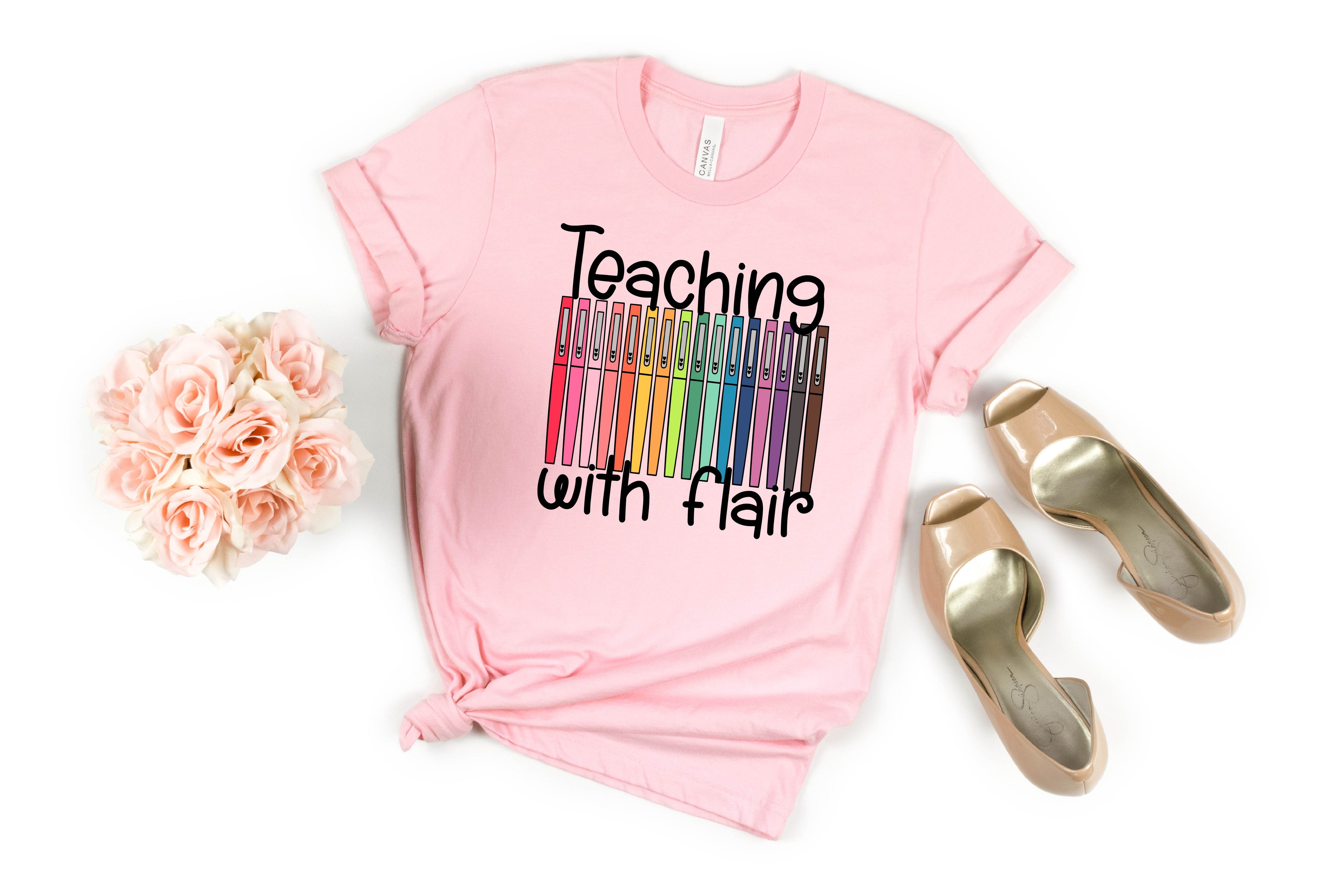 Teaching With Flair Shirt
